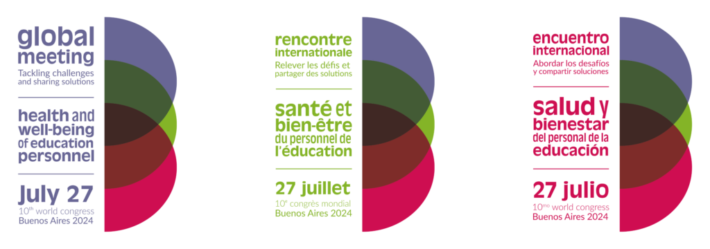 “Relever les défis et partager des solutions pour la santé et le bien-être du personnel de l’éducation” – Les temps forts de la Rencontre Internationale organisée le 27 juillet 2024 à Buenos Aires