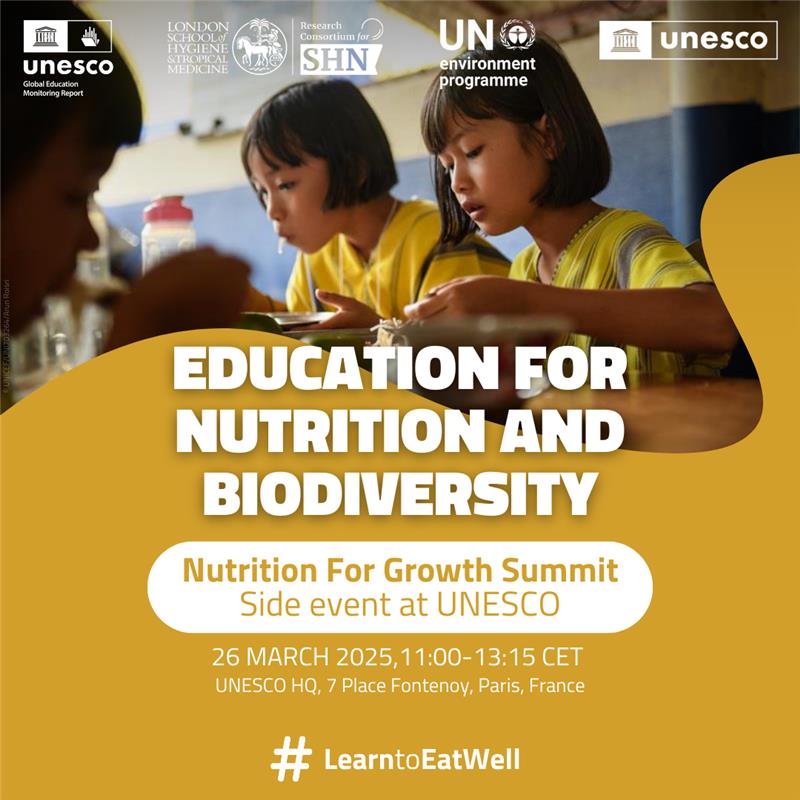 #LearntoEatWell – Explorer le lien entre éducation, nutrition et biodiversité, un événement officiel en marge du Sommet Nutrition for Growth, le 26 mars, de 11h00 à 13h15 à l’UNESCO