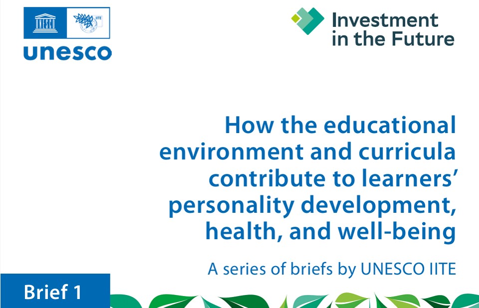 UNESCO IITE Publishes Briefs on Education for Health, Well-being, and Personality Development